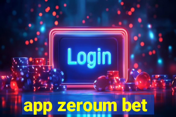 app zeroum bet